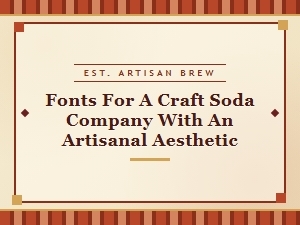 Artisanal Soda Brand Typography Pairings