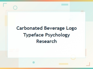 The Psychology Behind Carbonated Beverage Logo Typography